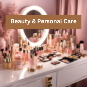 Beauty and Personal Care