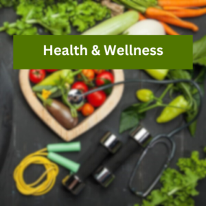 Health and Wellness